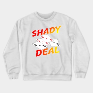 Shady Deal dragster name graphic Crewneck Sweatshirt